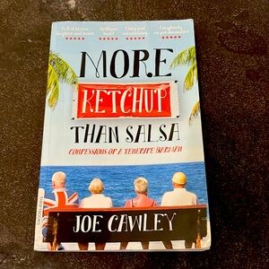 More Ketchup Than Salsa by Joe Cawley 269 pages Tenerife